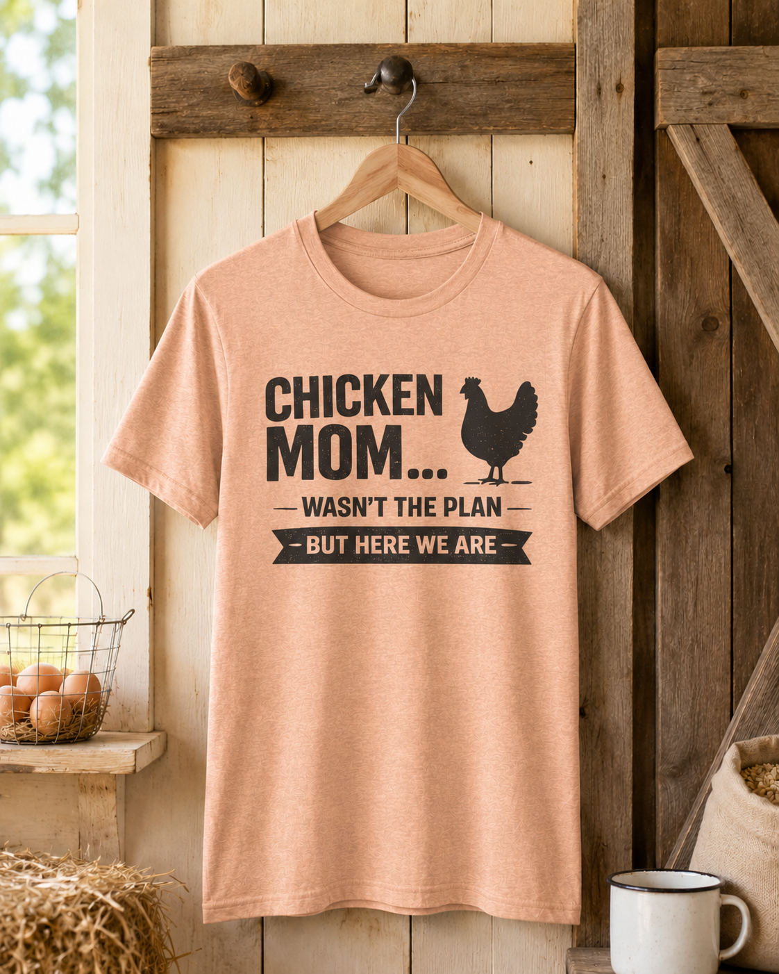 Chicken Mom Wasn't The Plan Tee