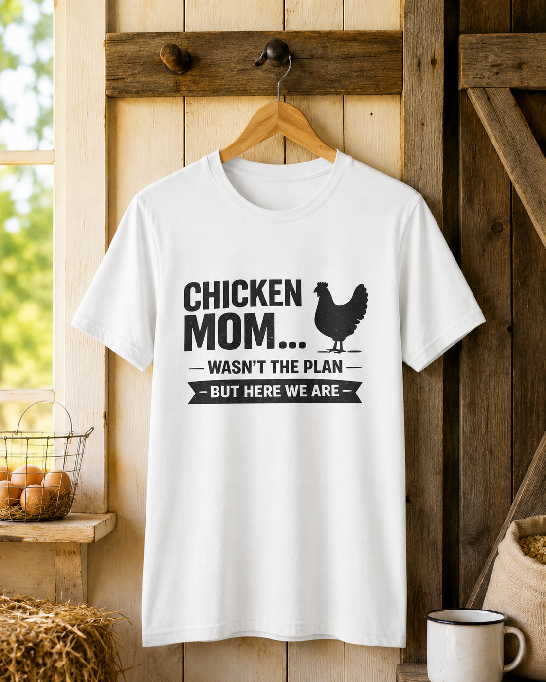 Chicken Mom Wasn't The Plan Tee