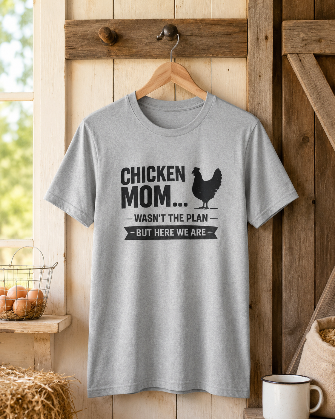 Chicken Mom Wasn't The Plan Tee