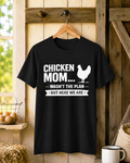 Chicken Mom Wasn't The Plan Tee