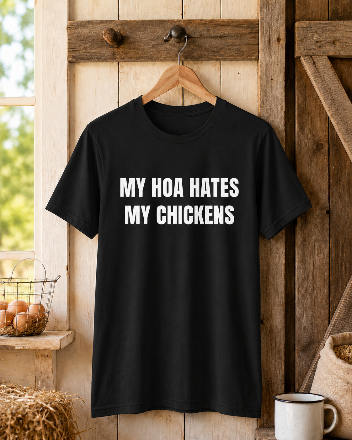 My HOA Hates My Chickens Tee