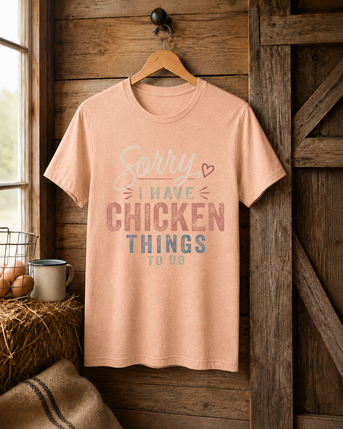 Sorry, I Have Chicken Things To Do Tee