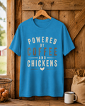Powered by Coffee and Chickens Tee
