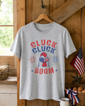Cluck Cluck Boom Tee